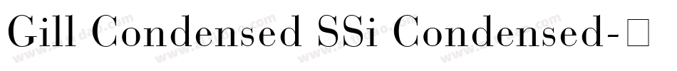 Gill Condensed SSi Condensed字体转换